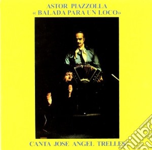 Astor Piazzolla - Balada Para Un Loco cd musicale di Astor Piazzolla
