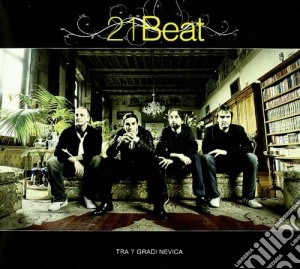 21 Beat - Tra 7 Gradi Nevica cd musicale di Beat 21