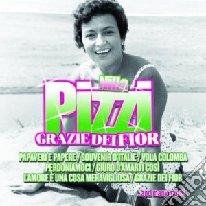 Nilla Pizzi - Grazie Dei Fior cd musicale di Nilla Pizzi