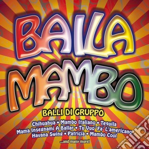 Baila Mambo Balli Di Gruppo / Various cd musicale di Artisti Vari