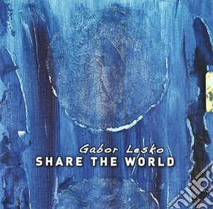 Gabor Lesko - Share The World cd musicale di Lesko Gabor