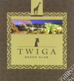 Twiga Beach Club / Various (2 Cd) cd musicale di Artisti Vari
