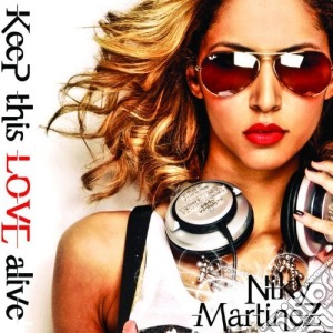 Niky Martinez - Keep This Love Alive (Cd Singolo) cd musicale di Niky Martinez