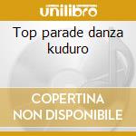 Top parade danza kuduro cd