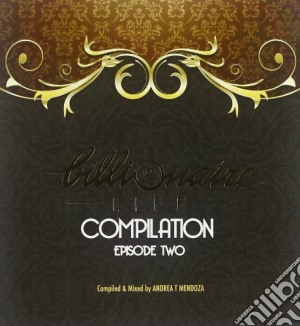 Billionaire Life Compilation Episode Two / Various (2 Cd) cd musicale di Artisti Vari