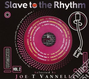 Slave To The Rhytm Vol.2 / Various cd musicale di Artisti Vari