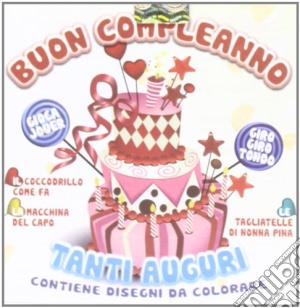 Buon Compleanno: Tanti Auguri / Various cd musicale di Artisti Vari