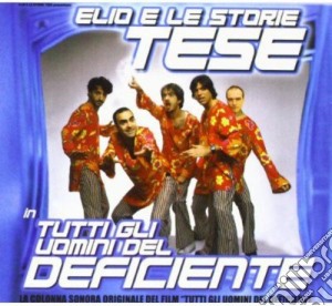 Elio E Le Storie Tese - Tutti Gli Uomini Del Deficiente cd musicale di Elio e le storie tese
