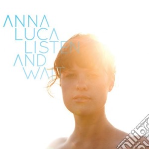 Anna Luca - Listen And Wait cd musicale di Anna Luca