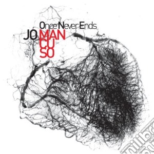 Joe Mancuso - Once Never Ends cd musicale di Joe Mancuso