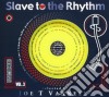 Joe T Vannelli - Slave To The Rhythm Vol.3 cd musicale di Joe t vannelli