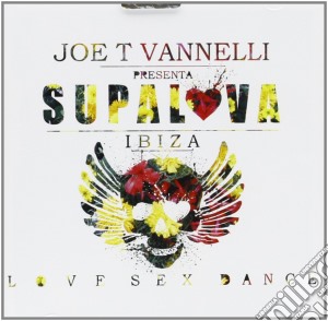 Supalova Ibiza By Joe T Vannelli / Various cd musicale di Joe t vannelli