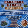 Bara Bara E I Balli Di Gruppo / Various cd