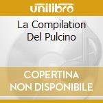La Compilation Del Pulcino cd