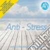 Anti - Stress (2 Cd) cd musicale di Anti