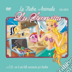 Piu' Belle Canzoncine & Fiabe (Le) - La Sirenetta / Various (Cd+Dvd) cd musicale di Le Piu' Belle Canzoncine & Fiabe