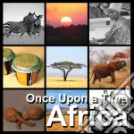 Once Upon A Time Africa (2 Cd) cd