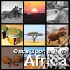 Once Upon A Time Africa (2 Cd) cd