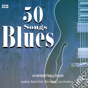50 Songs Blues / Various (2 Cd) cd musicale