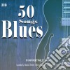 50 Songs Blues / Various (2 Cd) cd