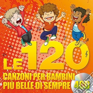 120 Canzoni Per Bambini Piu' Belle Di Sempre (Le) (4 Cd) cd musicale