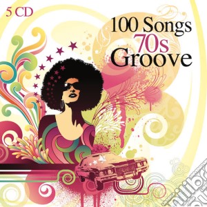 100 Songs 70' Groove (5 Cd) cd musicale
