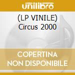 (LP VINILE) Circus 2000 lp vinile di CIRCUS 2000