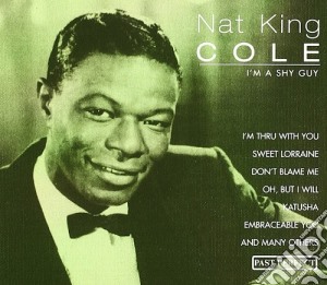 Nat King Cole - I'M A Shy Guy cd musicale di Nat King Cole