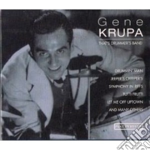Gene Krupa - That's Drummer's Band cd musicale di Gene Krupa