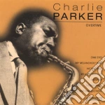 Charlie Parker - Overtime cd