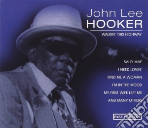 John Lee Hooker - Walkin This Highway cd musicale di Hooker john lee
