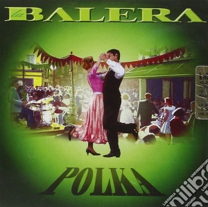 Balera Polka / Various cd musicale di Polka