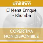 El Mena Enrique - Rhumba cd