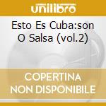 Esto Es Cuba:son O Salsa (vol.2) cd
