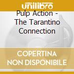 Pulp Action - The Tarantino Connection cd