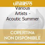 Various Artists - Acoutic Summer cd