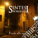 Sintesi Del Viaggio Di Es - Il Sole Alle Spalle cd