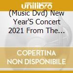 (Music Dvd) New Year'S Concert 2021 From The Teatro La Fenice cd musicale