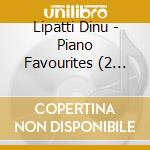 Lipatti Dinu - Piano Favourites (2 Cd) cd