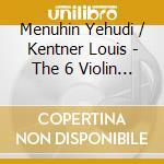 Menuhin Yehudi / Kentner Louis - The 6 Violin Sonatas cd