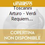 Toscanini Arturo - Verdi Requiem Toscanini. Verdi - Cherubini - Reqiuem cd