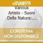 Various Artists - Suoni Della Natura: Acqua cd