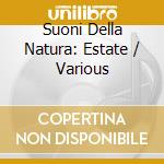 Suoni Della Natura: Estate / Various cd