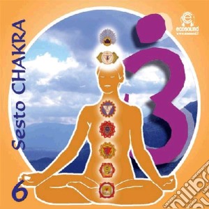Sesto Chakra cd musicale