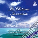 La Chitarra Incantata  cd