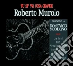 Roberto Murolo - Tu Si'na Cosa Grande cd