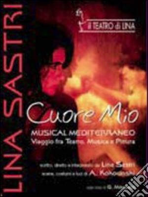 (Music Dvd) Lina Sastri - Cuore Mio (Dvd+Cd) cd musicale