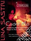 (Music Dvd) Lina Sastri - Cuore Mio (Dvd+Cd) cd
