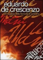 (Music Dvd) Eduardo De Crescenzo - Le Mani cd