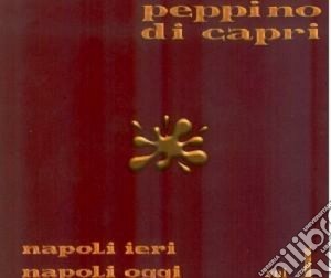 Peppino Di Capri - Napoli Ieri Napoli Oggi Vol.1 cd musicale di Peppino Di capri